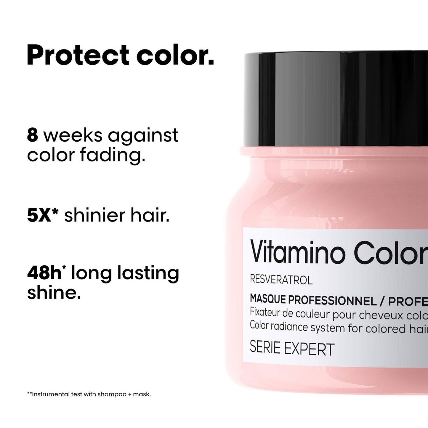 LOREAL
PROFESSIONALRESVERATROL VITAMINO COLOR MASQUE
250ML