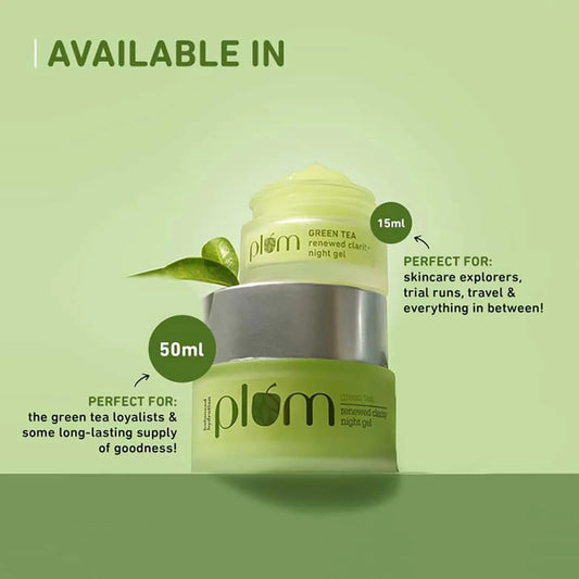 PLUM RENEWED CLARITY NIGHT GEL GREEN TEA - 15 GM